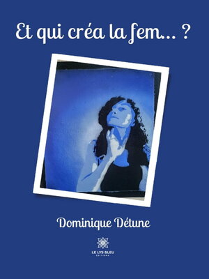 cover image of Et qui créa la fem... ?